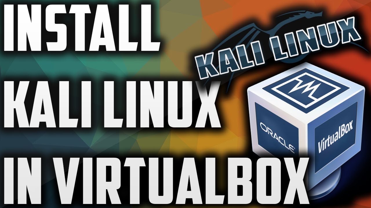 how to install kali linux on virtualbox 2017 how to install kali linux on virtualbox 2017